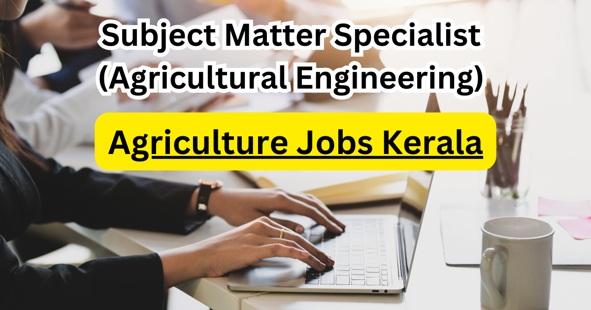 Subject Matter Specialist (Agricultural Engineering)