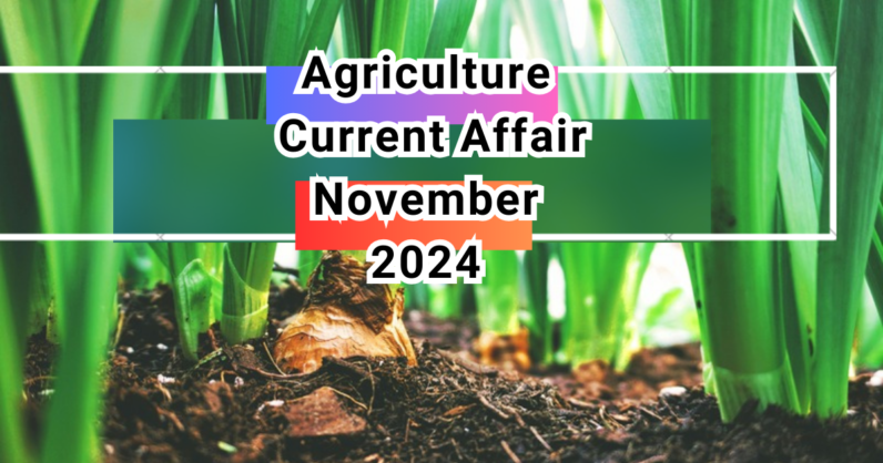 Agriculture Current Affair November-2024